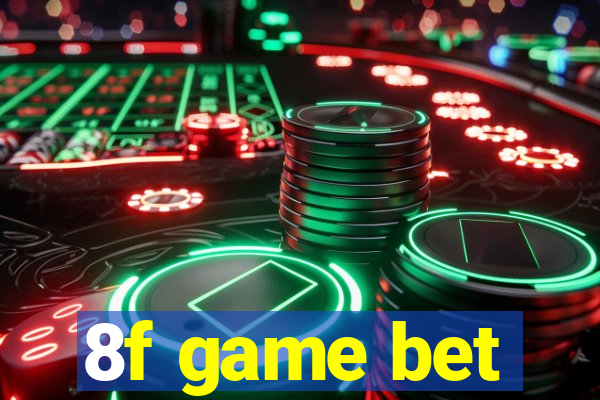 8f game bet